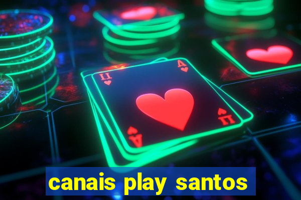 canais play santos